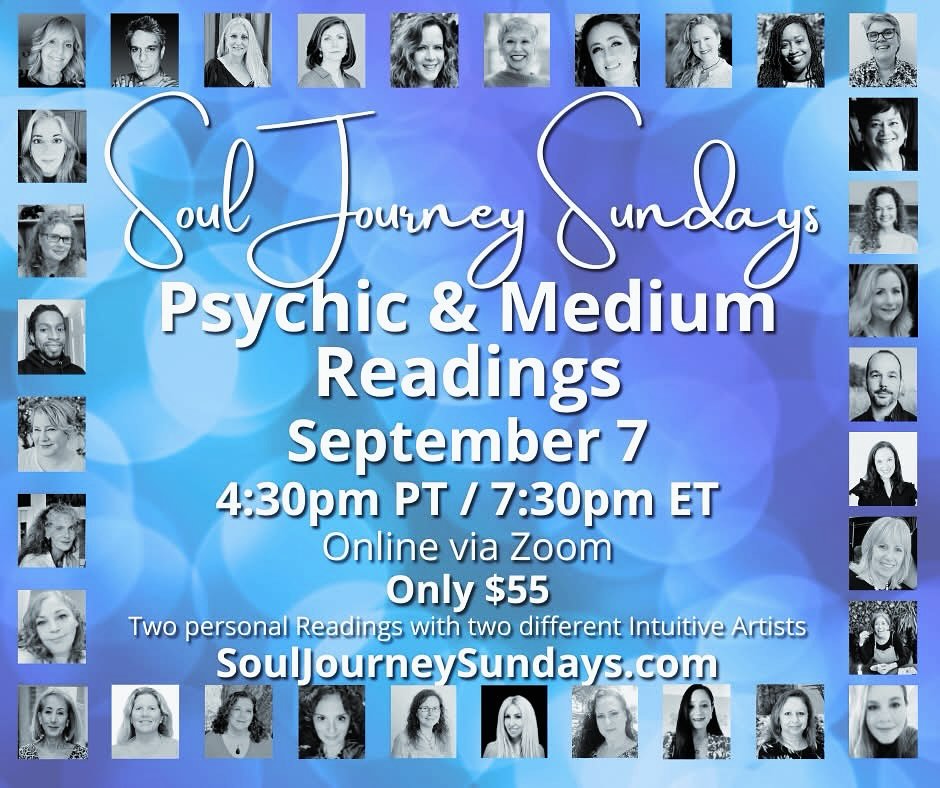 SOUL JOURNEY SUNDAYS PSYCHIC MEDIUM READINGS
